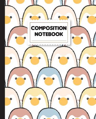 Composition Notebook: Penguin Composition Notebook (College Ruled School Standard Size) - 7.5