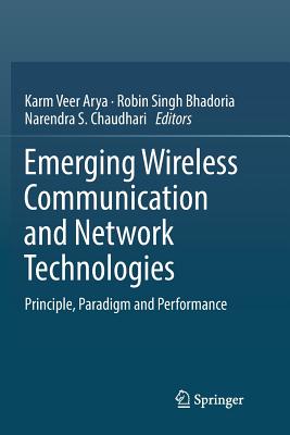Emerging Wireless Communication and Network Technologies: Principle, Paradigm and Performance Cover Image