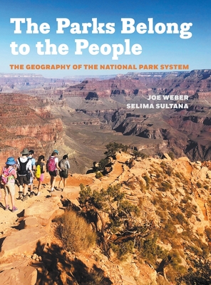 Parks Belong to the People: The Geography of the National Park System Cover Image