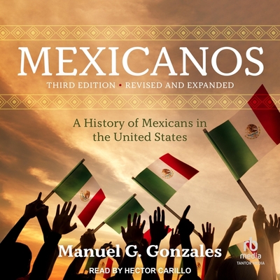 Mexicanos, Third Edition: A History of Mexicans in the United States Cover Image