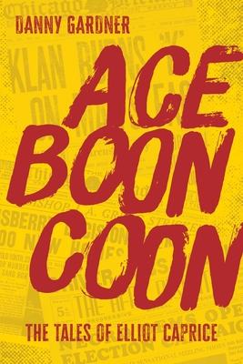 Ace Boon Coon (Tales of Elliot Caprice #2)