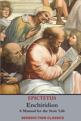 Enchiridion: A Manual for the Stoic Life By Epictetus Cover Image