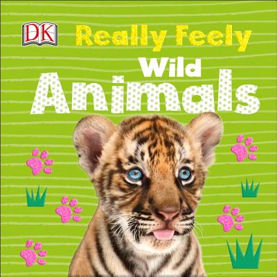 Really Feely Wild Animals (Really Feely Board Books)