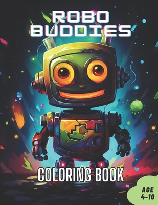 Robo Buddies Robot Coloring Book For Toddlers and Preschoolers: 50 unique robots illustrations perfectly designed for kids Cover Image