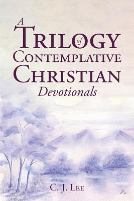 A Trilogy of Contemplative Christian Devotionals Cover Image