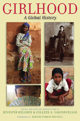 Girlhood: A Global History (Rutgers Series in Childhood Studies)