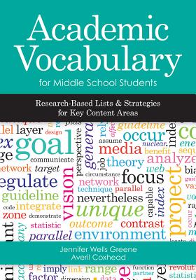 Academic Vocabulary for Middle School Students: Research-Based Lists and Strategies for Key Content Areas Cover Image