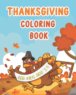 Thanksgiving Coloring Book for Kids Age 3-5: 35 Beautiful and Easy  Thanksgiving Coloring Pages for Preschoolers (Paperback)