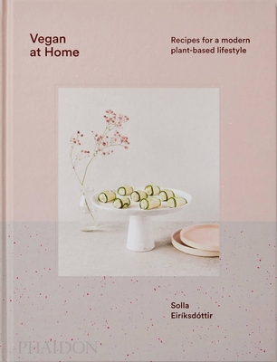 Vegan at Home: Recipes for a modern plant-based lifestyle Cover Image