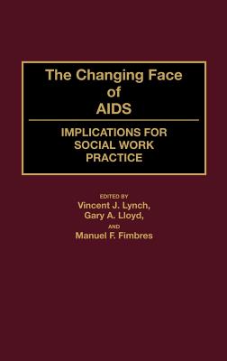 The Changing Face of AIDS: Implications for Social Work Practice Cover Image