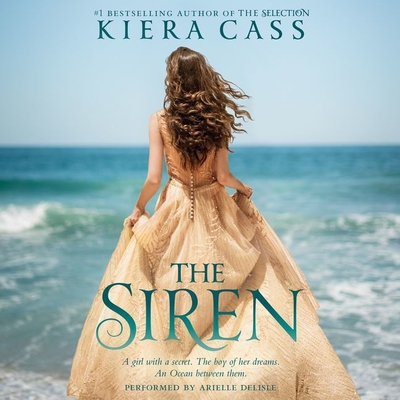 The Siren By Kiera Cass, Arielle DeLisle (Read by) Cover Image