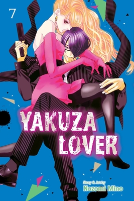 Yakuza Lover, Vol. 7 By Nozomi Mino Cover Image