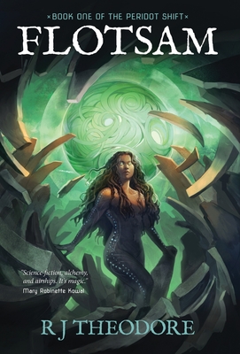 Flotsam: Book One of the Peridot Shift, Second Ed. By R. J. Theodore Cover Image