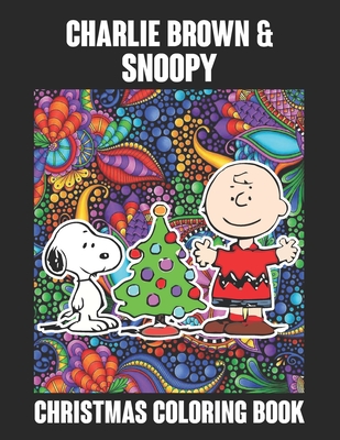 Charlie Brown And Snoopy Christmas Coloring Book Funny Snoopy Christmas Coloring Book For Adults Stress Relieving Designs The Peanuts Snoopy And Cha Paperback Rj Julia Booksellers