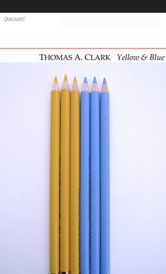 Yellow & Blue By Thomas A. Clarke Cover Image
