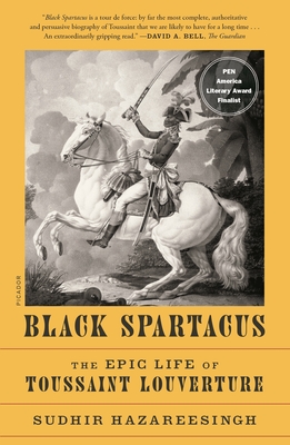 Black Spartacus: The Epic Life of Toussaint Louverture By Sudhir Hazareesingh Cover Image