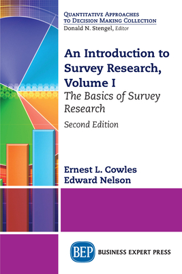 An Introduction to Survey Research, Volume I: The Basics of Survey Research Cover Image
