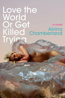 Love the World or Get Killed Trying Cover Image