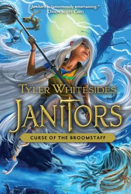 Curse of the Broomstaff, 3 (Janitors #3) By Tyler Whitesides Cover Image