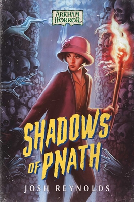 Shadows of Pnath: An Arkham Horror Novel