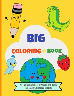 Big Coloring Book for Toddlers, Preschool and Kids: For Ages 3 to 8 Years  Old (Paperback)