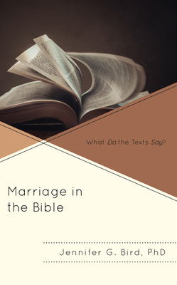 Marriage in the Bible: What Do the Texts Say? Cover Image