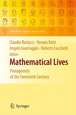 Mathematical Lives: Protagonists of the Twentieth Century from Hilbert to Wiles Cover Image