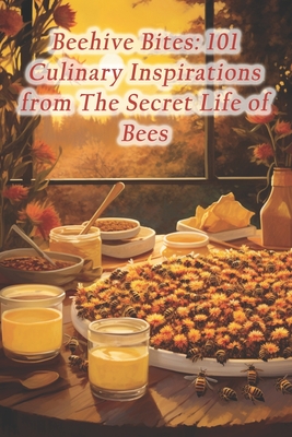 Beehive Bites: 101 Culinary Inspirations from The Secret Life of Bees By Georgian Khachapuri Cheese Bread Oven Cover Image