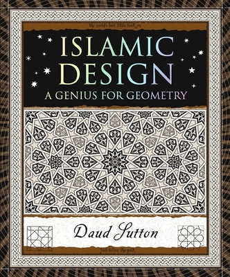 Islamic Design: A Genius for Geometry By Daud Sutton Cover Image