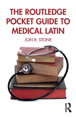 The Routledge Pocket Guide to Medical Latin