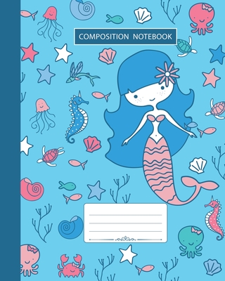 Composition Notebook: Grades K-2 and 3 Story Paper For Primary School Girls Who Love Mermaids and Ocean Animals, Wide Ruled With Dashed Midl Cover Image
