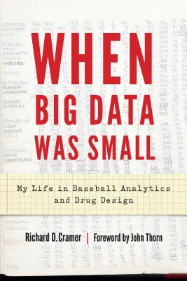 When Big Data Was Small: My Life in Baseball Analytics and Drug Design