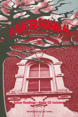 Haunted Indiana 4 (Tales of the Supernatural Series)