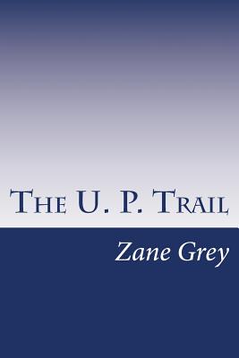 The U. P. Trail