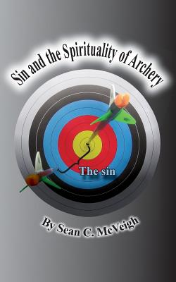 Sin and the Spirituality of Archery Cover Image