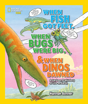 Cover for When Fish Got Feet, When Bugs Were Big, and When Dinos Dawned