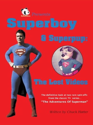 Superboy & Superpup (hardback): The Lost Videos By Chuck Harter Cover Image