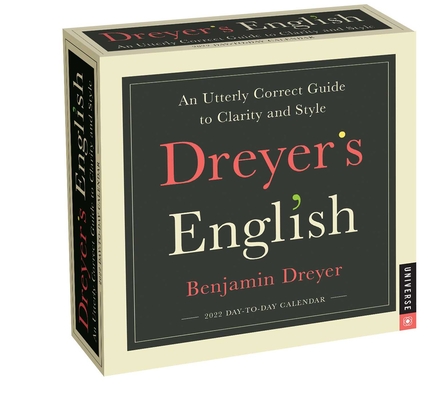 Dreyer's English 2022 Day-to-Day Calendar: An Utterly Correct Guide to Clarity and Style By Benjamin Dreyer Cover Image