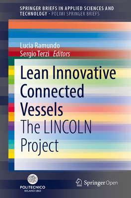 Lean Innovative Connected Vessels: The Lincoln Project (Springerbriefs in Applied Sciences and Technology)