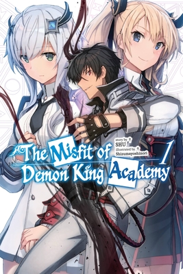 The Misfit of Demon King Academy, Vol. 1 (light novel) (The Misfit of Demon King Academy (light novel) #1)