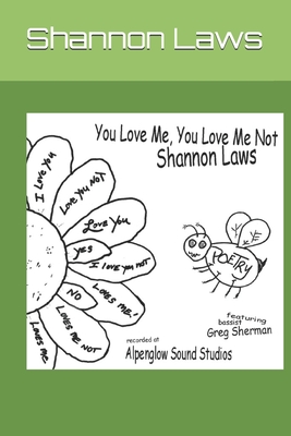 You Love Me, You Love Me Not By Shannon Laws Cover Image