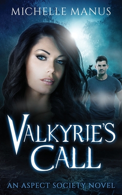Valkyrie's Call: An Aspect Society Novel By Michelle Manus Cover Image