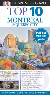 Top 10 Montreal & Quebec City [With Map] By Gregory Gallagher, Encompass Graphics (Illustrator) Cover Image
