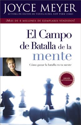 El Campo de Batalla de la Mente: Ganar la Batalla en su Mente Cover Image