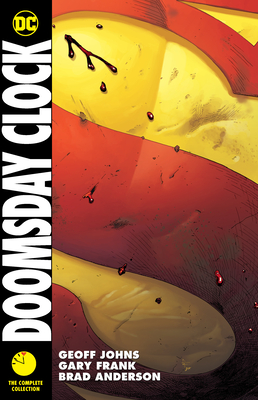 Doomsday Clock: The Complete Collection By Geoff Johns, Gary Frank (Illustrator) Cover Image
