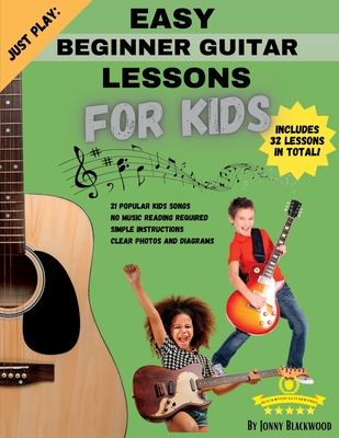 Just Play: Easy Beginner Guitar Lessons for Kids Cover Image