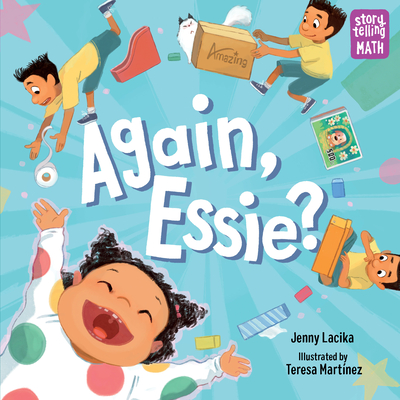 Again, Essie? (Storytelling Math) By Jenny Lacika, Teresa Martinez (Illustrator) Cover Image