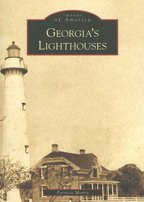 Georgia's Lighthouses (Images of America (Arcadia Publishing))