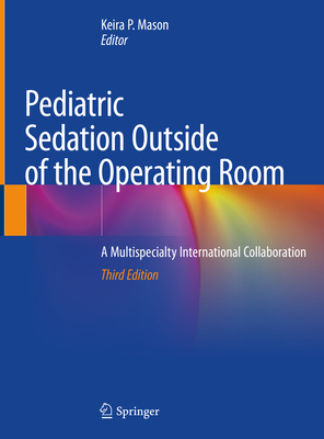 Pediatric Sedation Outside of the Operating Room: A Multispecialty International Collaboration Cover Image