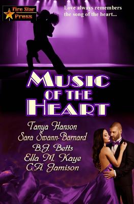 Music of the Heart By B. J. Betts, Sara Swann-Barnard, Ella M. Kaye Cover Image